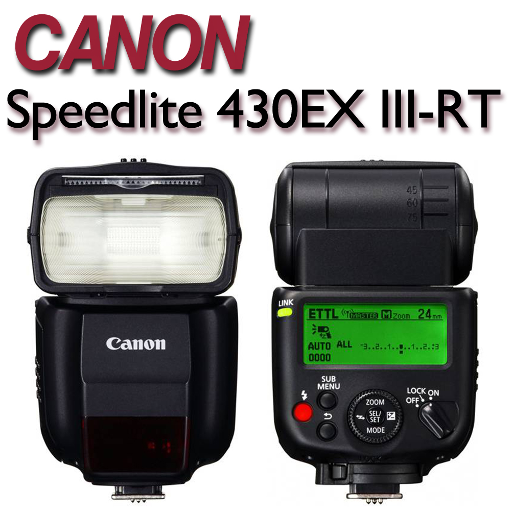 Canon Speedlite 430EX III-RT Tech Nuggets